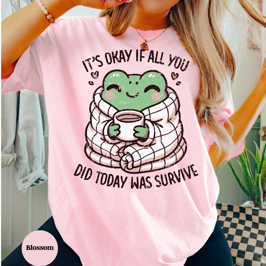 Pink Funny Mental Health Shirt for Women, It's Okay If All You Did Today was Survive
