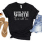 Know Your Worth Then Add Tax Shirt for Women, Self Love t-Shirt, Motivational Shirt for Small Business Owner