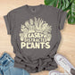 Easily Distracted By Plants Shirt