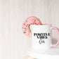 Positive Vibes Only Coffee Mug with Pink Handle and Interior, 11 oz. 