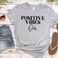 Positive Vibes Only T-Shirt, Gray